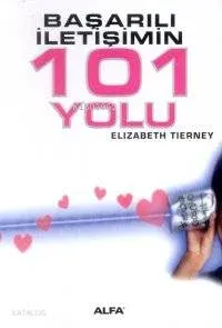 Başarılı İletişimin 101 Yolu
