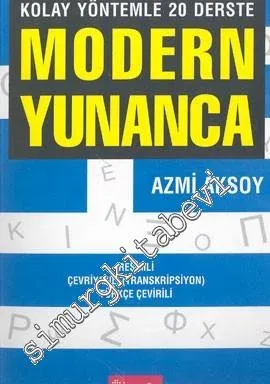 Modern Yunanca: Kolay Yöntemle 20 Derste - Resimli Çevriyazılı (Transkripsiyon) Türkçe Çevirili -