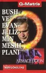 Bush ve Evanjelizmin Mesih Planı