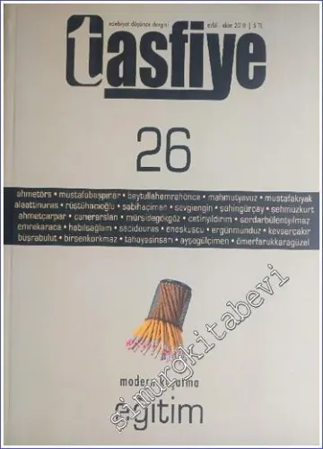 Tasfiye Edebiyat Düşünce Dergisi : Eğitim - Modern Kuşatma - Sayı: 26      Eylül - Ekim  2010