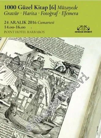6. Denizler Kitabevi 1000 Güzel Kitap Müzayedesi: Gravür, Harita, Fotoğraf ve Efemera Müzayedesi (24 Aralık 2016) -