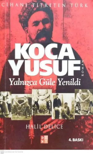 Koca Yusuf Yalnızca Güle Yenildi