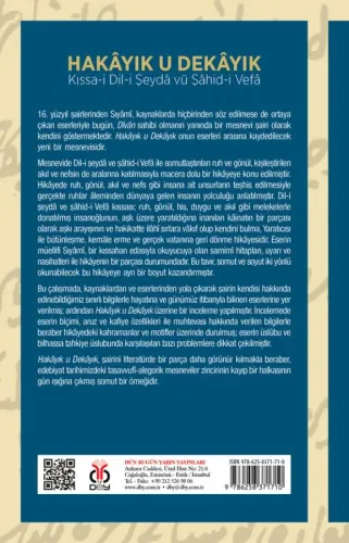 Hakâyık u Dekâyık / Kıssa-i Dil-i Şeydâ vü Şâhid-i Vefâ Sıyâmî Hakâyık u Dekâyık / Kıssa-i Dil-i Şeydâ vü Şâhid-i Vefâ Sıyâmî