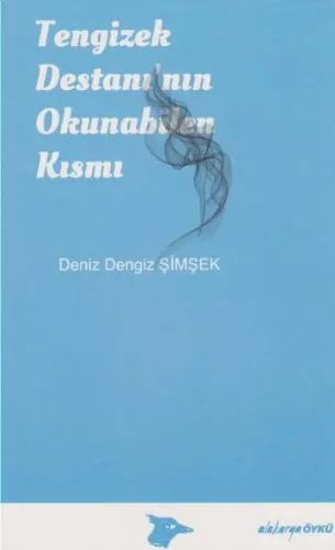 Tengizek Destanının Okunabilen Kısmı