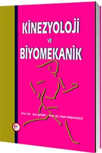 Kinezyoloji ve Biyomekanik (Ciltli)