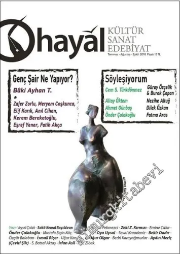 Hayal Kültür Sanat Edebiyat Dergisi - Genç Şair Ne yapıyor, Söyleşiyorum - Sayı: 66      Temmuz, Ağustos, Eylül