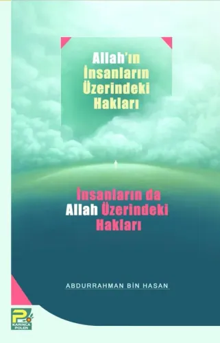 Allah'ın İnsanlar Üzerindeki Hakları, İnsanların Da Allah Üzerindeki H