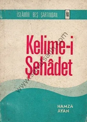 İslam'ın Beş Şartından Kelime-i Şehadet