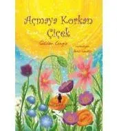 Açmaya Korkan Çiçek