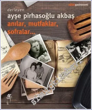 Anılar Mutfaklar Sofralar -         2022