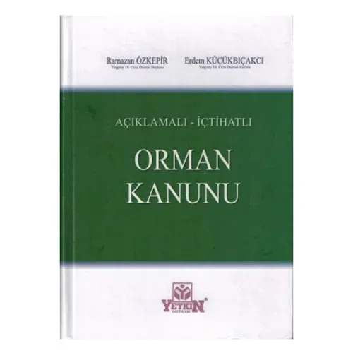 Açıklamalı İçtihatlı Orman Kanunu