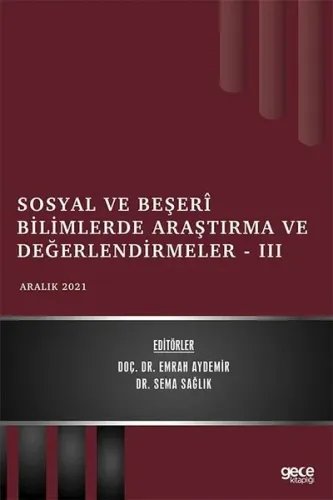Sosyal ve Beşerî Bilimlerde Araştırma ve Değerlendirmeler - III - Aralık 2021