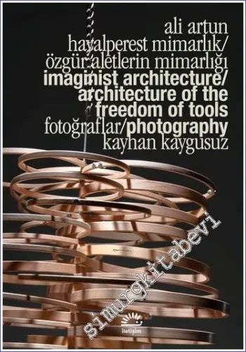 Hayalperest Mimarlık / Özgür Aletlerin Mimarlığı - Imaginist Architect