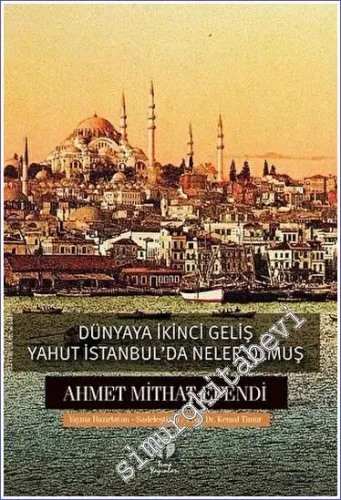 Dünyaya İkinci Geliş yahut İstanbul'da Neler Olmuş -         2022