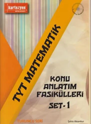 Kartezyen TYT Matemarik Konu Anlatım Fasikülleri Set 1-Turuncu Seri YENİ