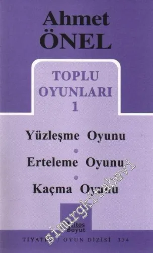 Toplu Oyunları 1: Yüzleşme Oyunu / Erteleme Oyunu / Kaçma Oyunu -         2009