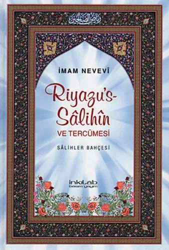 Riyazu's-Sâlihîn ve Tercümesi (Büyük Boy); Sâlihler Bahçesi