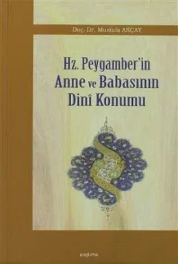 Hz. Peygamber’in Anne ve Babasının Dini Konumu