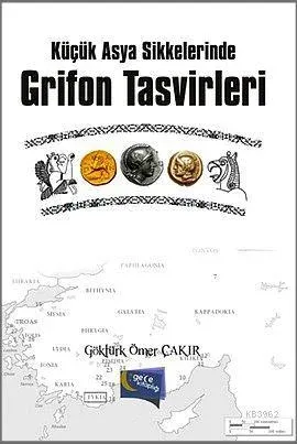Küçük Asya Sikkelerinde Grifon Tasvirleri