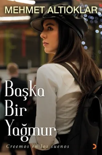 Başka Bir Yağmur; Creemos en los suenos