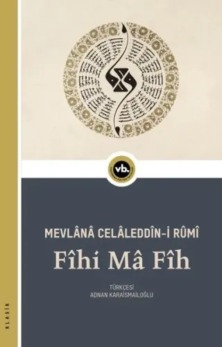 Fihi Ma Fih Mevlânâ Celâleddîn-i Rûmî Fihi Ma Fih Mevlânâ Celâleddîn-i Rûmî