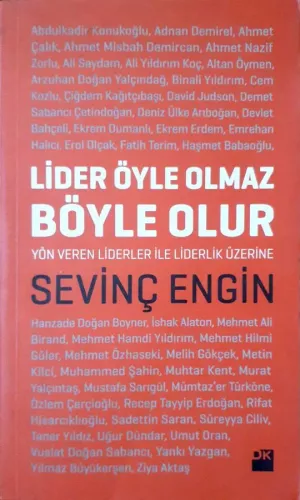 Lider Öyle Olmaz, Böyle Olur Yön Veren Liderler İle Liderlik Üzerine