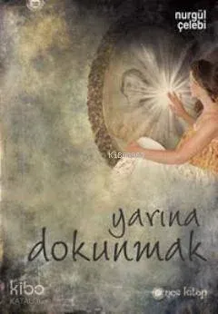 Yarına Dokunmak