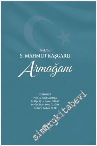 Prof. Dr. S. Mahmut Kaşgarlı Armağanı -         2022