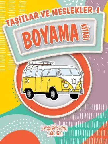 Taşıtlar ve Meslekler - 1; Boyama Kitabı