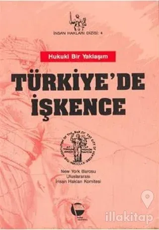 Türkiye'de İşkence Hukuki Bir Yaklaşım