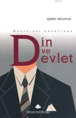 Meşruiyet Ekseninde Din ve Devlet