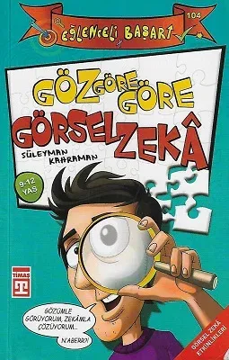 Göz Göre Göre Görsel Zeka 9-12 Yaş