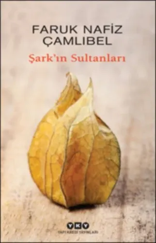 Şark’ın Sultanları Faruk Nafiz Çamlıbel