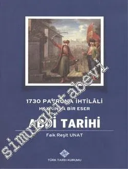 Abdi Tarihi : 1730 Patrona İhtilali Hakkında Bir Eser -        2014