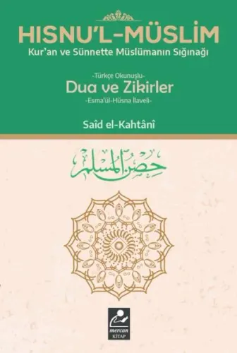 Hısnul Müslim Türkçe Okunuşlu Dua ve Zikirler-Esmaül Hüsna İlaveli Renkli