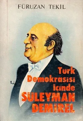 Türk Demokrasisi İçinde Süleyman Demirel
