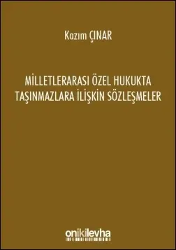 Milletlerarası Özel Hukukta Taşınmazlara İlişkin Sözleşmeler