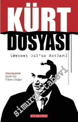 Kürt Dosyası: Mehmet Gül'ün Notları -