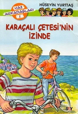 Karaçalı Çetesi'nin İzinde Yaz Arkadaşları 1