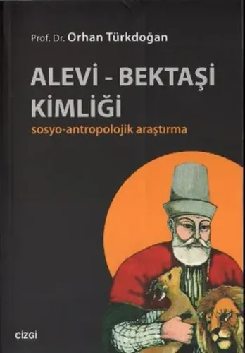 Alevi - Bektaşi Kimliği; Sosyo-Antropolojik Araştırma