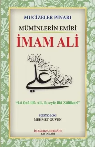 Mucizeler Pınarı;Müminlerin Emiri İmam Ali