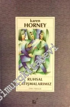 Ruhsal Çatışmalarımız (Yapıcı Bir Nevroz Teorisi) -        1999