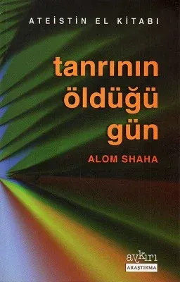 Tanrının Öldüğü Gün Ateistin El Kitabı