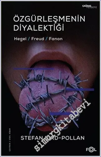 Özgürleşmenin Diyalektiği -Hegel, Freud, Fanon- -         2023