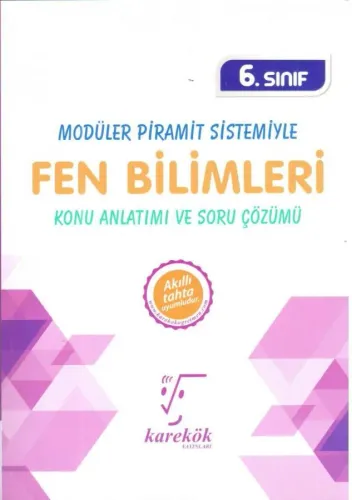 Karekök Yayınları 6. Sınıf Modüler Piramit Sistemiyle Fen Bilimleri Konu Anlatımı ve Soru Çözümü