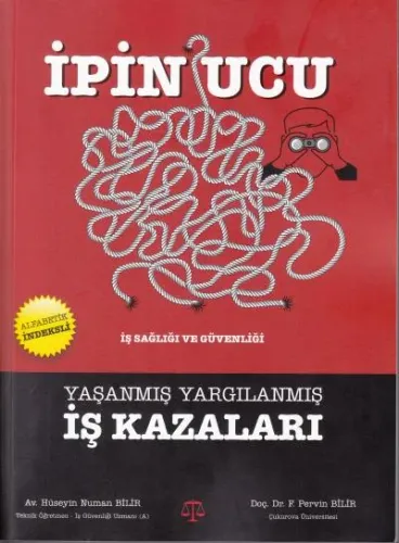 Yaşanmış Yargılanmış İş Kazaları