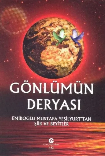 Gönlümün Deryası; Emiroğlu Mustafa Yeşilyurt'tan Şiir ve Beyitler