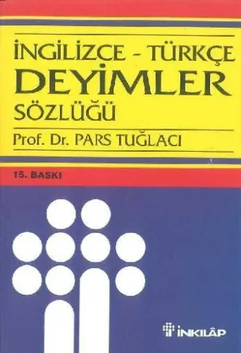 İngilizce-Türkçe Deyimler Sözlüğü