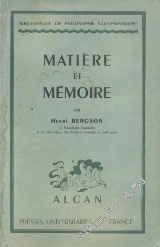 Matière et Mémoire: Essai sur la Relation du Corps à l'Esprit -