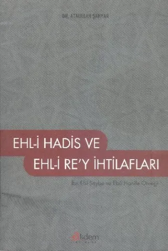 Ehl-i Hadis ve Ehli Re'y İhtilafları